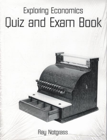 Exploring Economics: Quiz, Exam, Answers (2009)